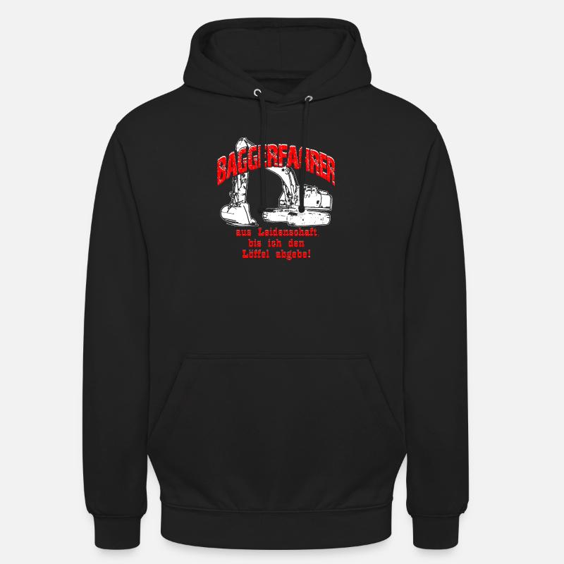 Baggerfahrer Leidenschaft Bagger - Unisex Hoodie - Schwarz