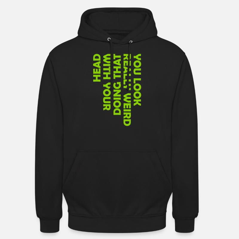 tu as l’air vraiment bizarre - Sweat-shirt à capuche unisexe - noir