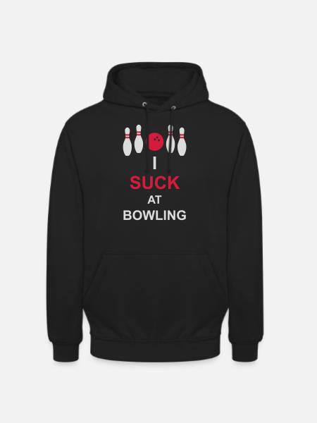 I suck at bowling - Unisex Hoodie - black