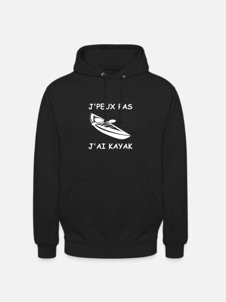 J'peux pas j'ai kayak - Sweat-shirt à capuche unisexe - noir