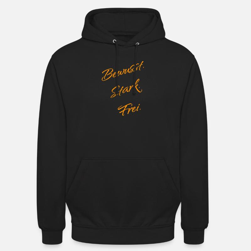 Bewusst. Stark. Frei. – Mindset Statement - Unisex Hoodie - Schwarz