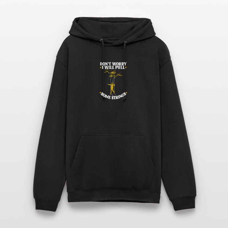 Don’t Worry I Will Pull Some Strings Unisex Hoodie