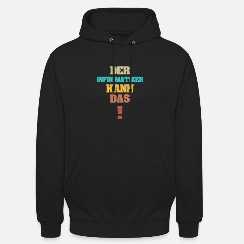 Informatiker - Unisex Hoodie - Schwarz