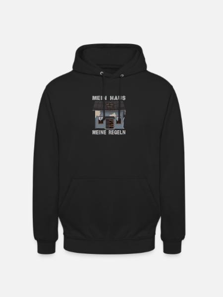 Mein Haus Meine Regeln - Unisex Hoodie - Schwarz