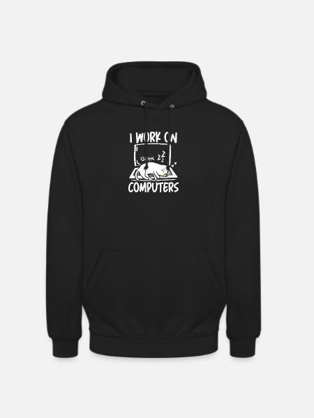 I work on computers - Unisex Hoodie - Schwarz