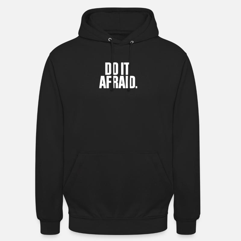 Fais-le Peur Courage Développement Motivation - Sweat-shirt à capuche unisexe - noir