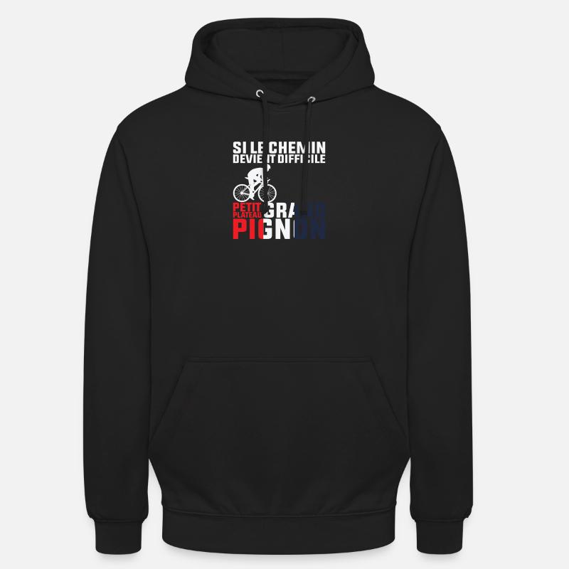 Si Le Chemin Devient Difficile - Cycliste Cadeau Sweat-shirt à capuche unisexe