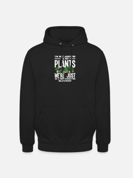 Not addicted to plants funnier - Unisex Hoodie - black