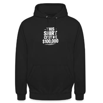 Cette chemise m’a coûté 100 000 $ - Sweat-shirt à capuche unisexe - noir - Devant - Alina (178cm) & Michal (187cm)