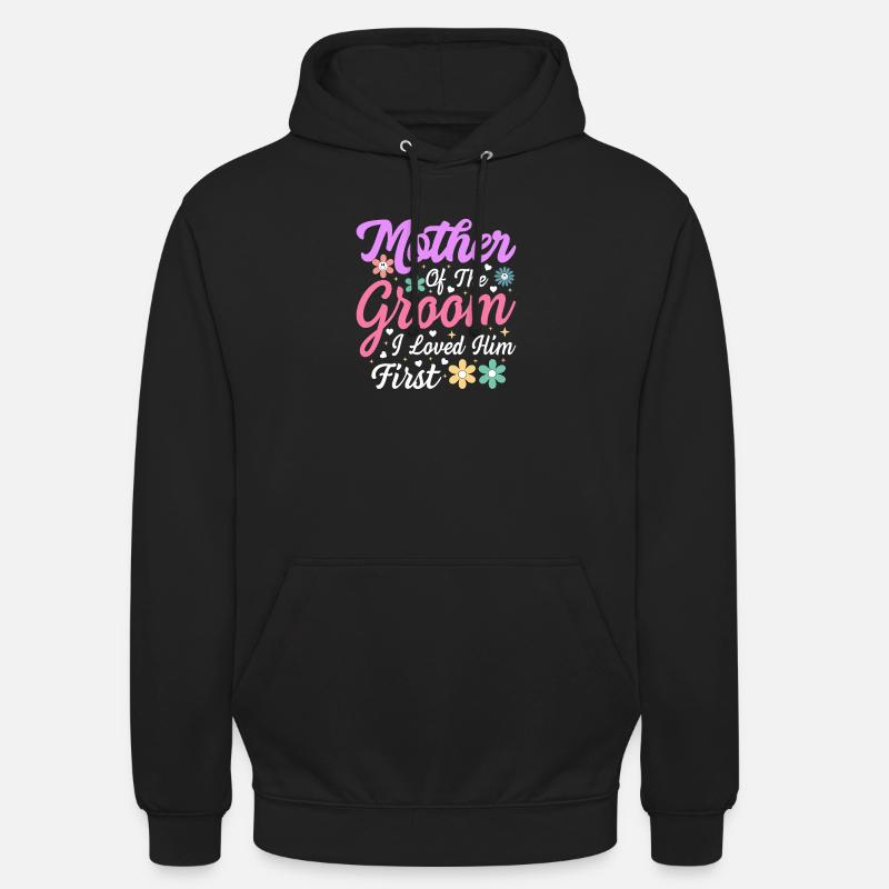 Mutter des Bräutigams: First Love - Unisex Hoodie - Schwarz