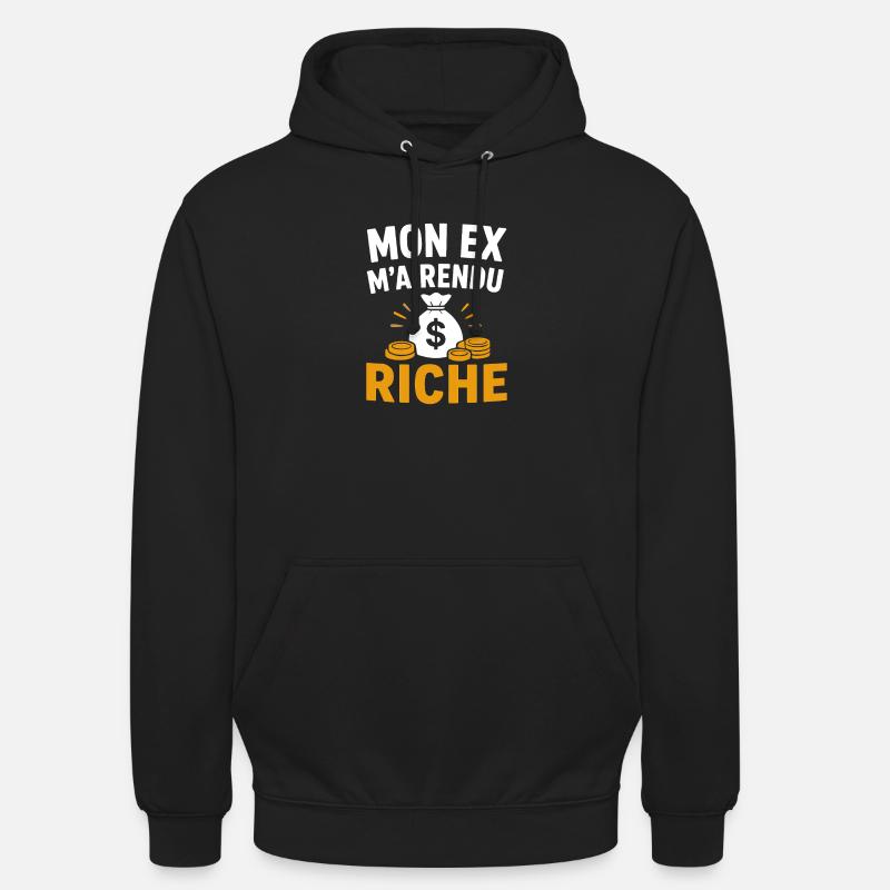 Mon ex m'a rendu riche - Sweat-shirt à capuche unisexe - noir