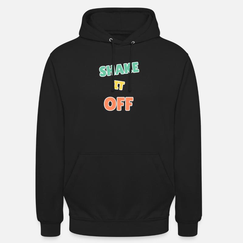 Vibrant Shake It Off Design motivant - Sweat-shirt à capuche unisexe - noir