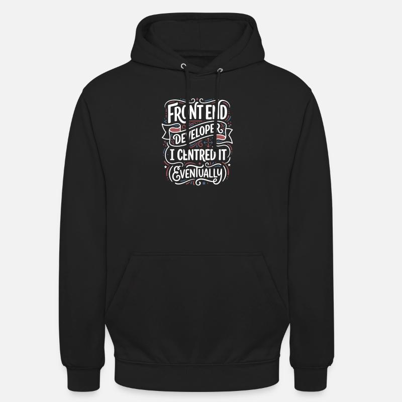 Frontend developer centered - Unisex Hoodie - black