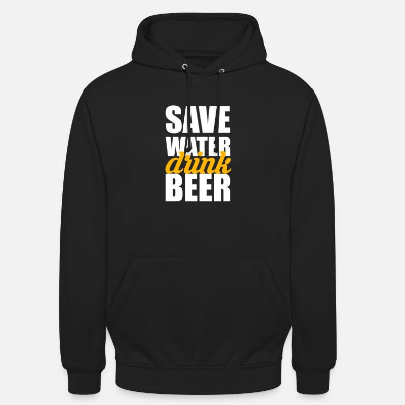 Save water drink beer - Unisex Hoodie - Schwarz