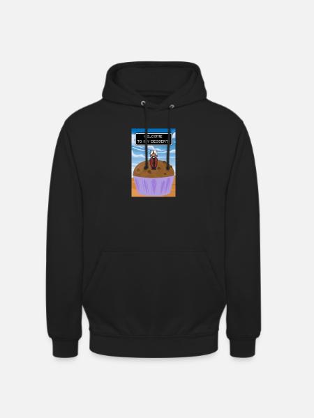 Willkommen zum Dessert - Unisex Hoodie - Schwarz