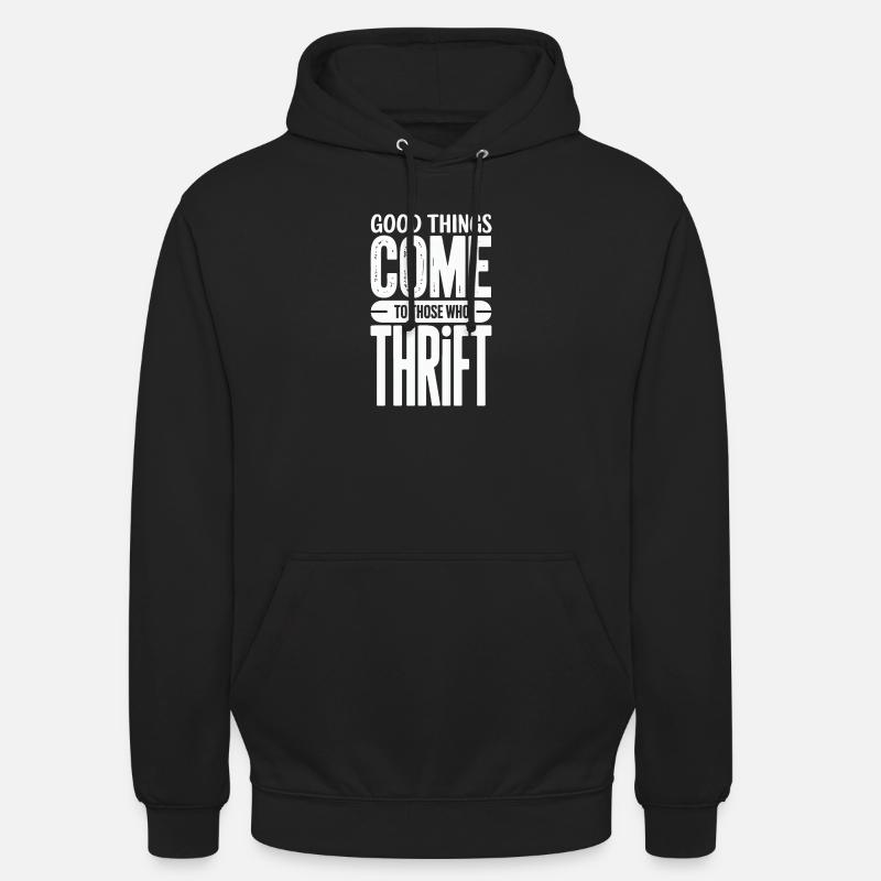 Gute Dinge kommen Sparsamkeit - Unisex Hoodie - Schwarz