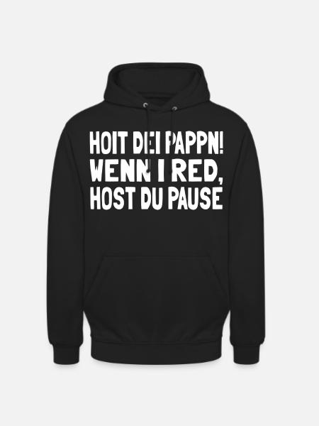 Hoit dei Pappn - Unisex Hoodie - Schwarz