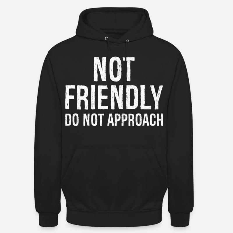 nicht freundlich nicht annähern - Unisex Hoodie - Schwarz