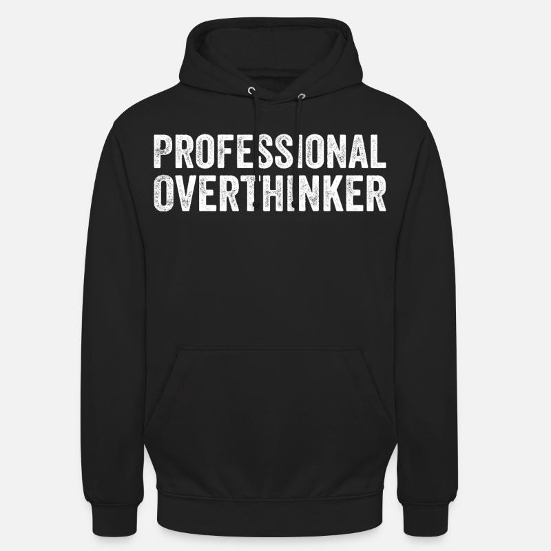 Professional overthinker - Sweat-shirt à capuche unisexe - noir