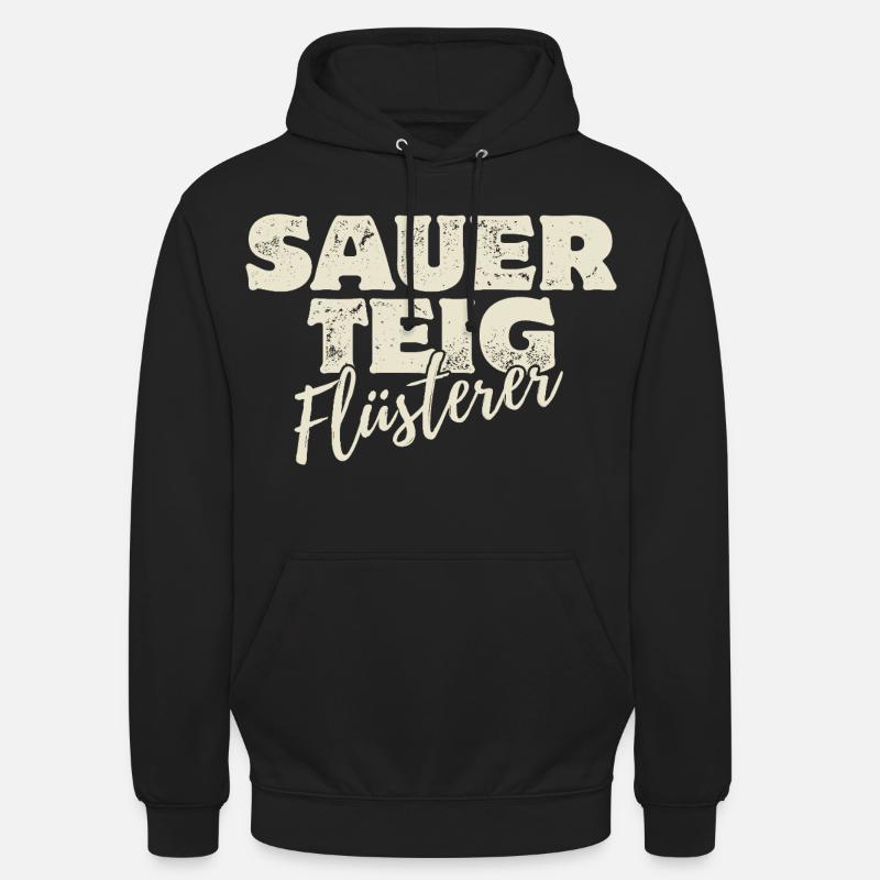 Sauerteig Flüsterer - Unisex Hoodie - Schwarz
