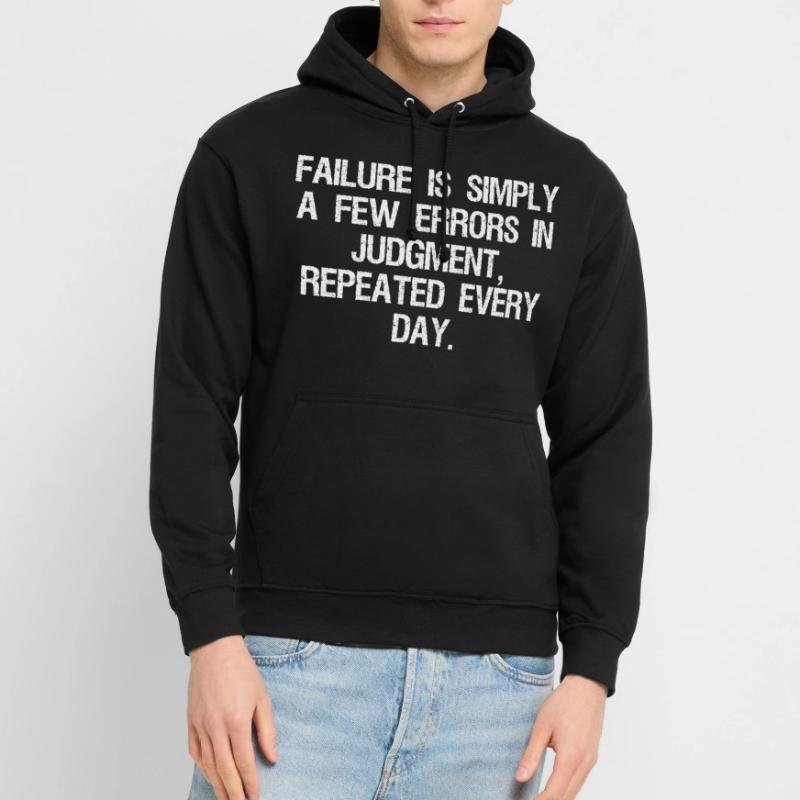 il fallimento è semplicemente un paio di errori di giudizio Felpa con cappuccio unisex