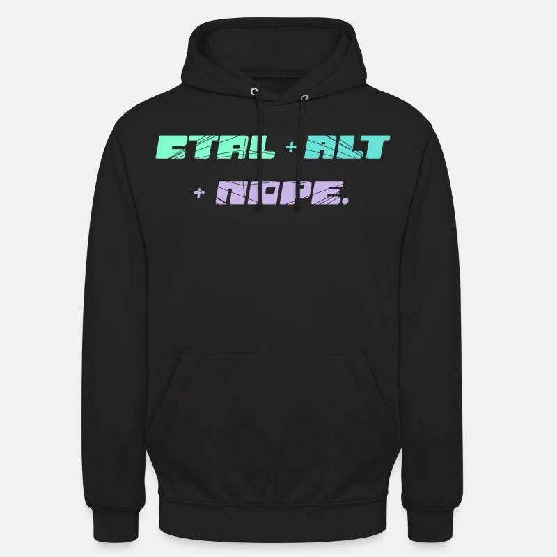 CTRL ALT NOPE - IT Motiv - Unisex Hoodie - Schwarz