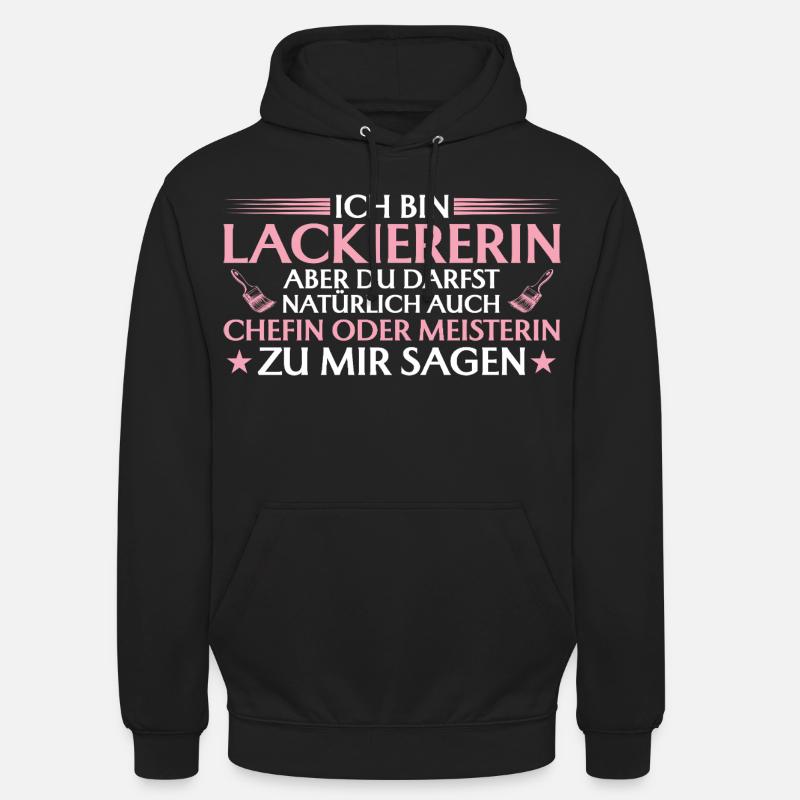 Handwerkerin Chefin oder Meisterin - Lackiererin - Unisex Hoodie - Schwarz