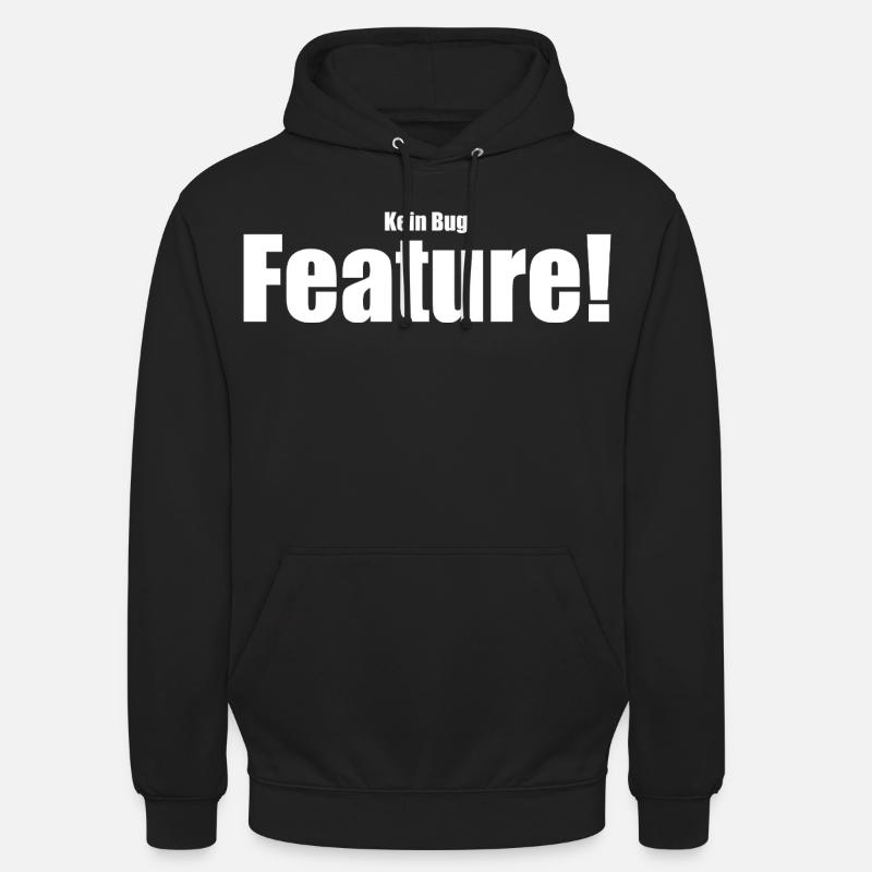 Kein Bug Feature! - Unisex Hoodie - Schwarz