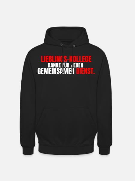Lieblingskollege: Danke für jeden Dienst - Unisex Hoodie - Schwarz