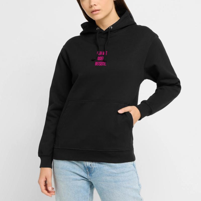 Geh mit oder beiseite Unisex Hoodie