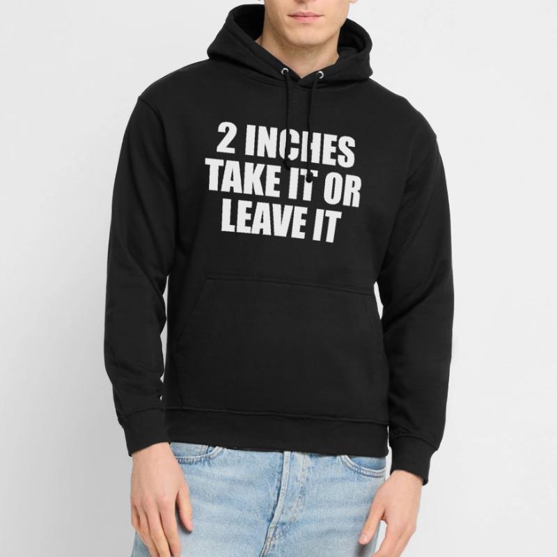 2 Zoll Nimm es oder lass es Unisex Hoodie