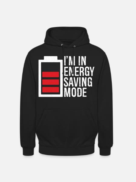 I'm in energy saving mode - Unisex Hoodie - black