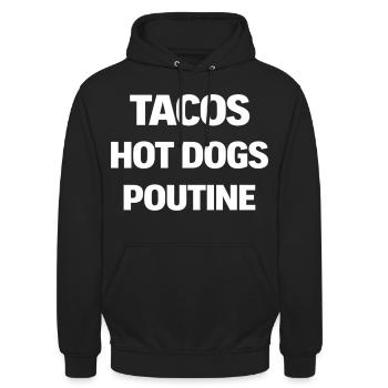 Tacos Hot Dogs Poutine - Unisex Hoodie - Schwarz - Vorne - Alina (178cm) & Michal (187cm)