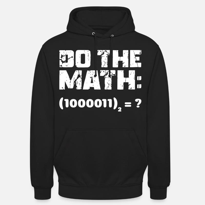 Do The Math Binary System - Unisex Hoodie - black