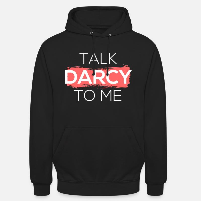 Sprich Darcy mit mir - Unisex Hoodie - Schwarz