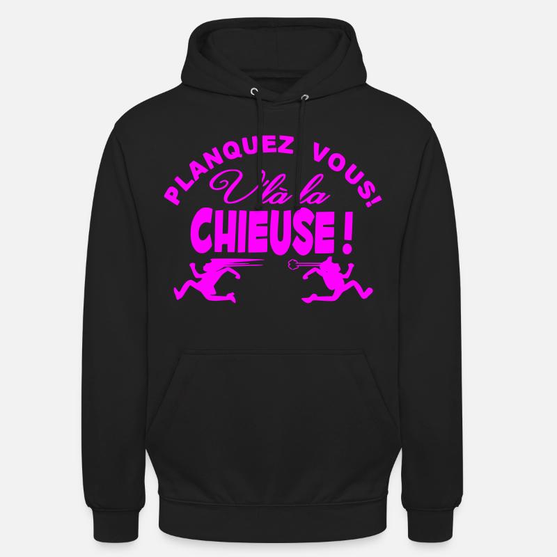 Planquez vous voilà la Chieuse - Sweat-shirt à capuche unisexe - noir