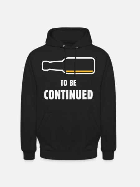To Be Continued (Bier / Bierchen / NEG 2C) - Unisex Hoodie - black