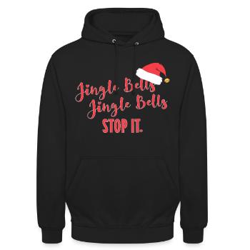 Jingle bells Stop it Weihnachten Spruch fun xmas - Unisex Hoodie - Schwarz - Vorne - Alina (178cm) & Michal (187cm)