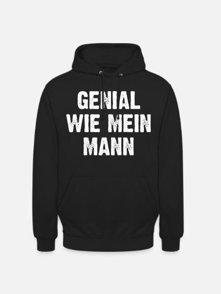 Genial Wie Mein Mann - Unisex Hoodie - Schwarz