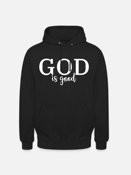 God Is Good - Unisex Hoodie - Schwarz