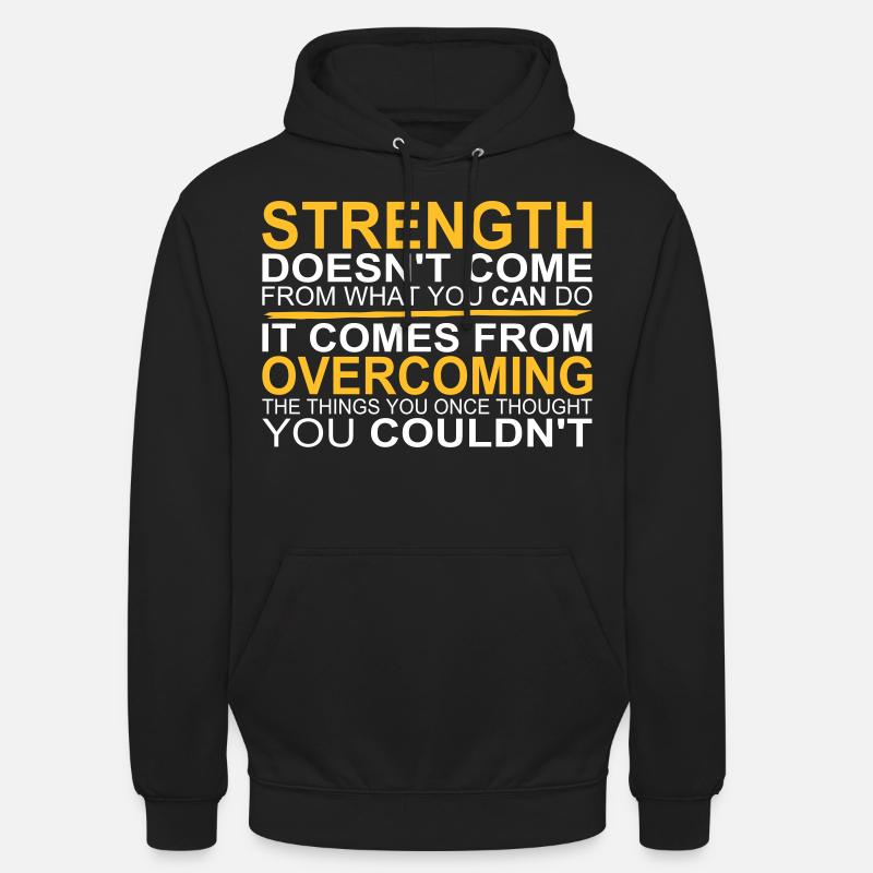 Strength comes from Overcoming - Unisex Hoodie - black