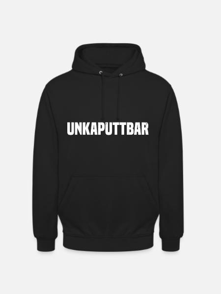 unkaputtbar - Unisex Hoodie - Schwarz