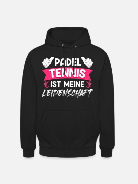 Padel TENNIS IS MY PASSION - Unisex Hoodie - black