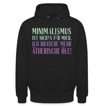 Minimalismus ist nichts für mich... Ätherische Öle - Unisex Hoodie - Schwarz - Vorne - Alina (178cm) & Michal (187cm)