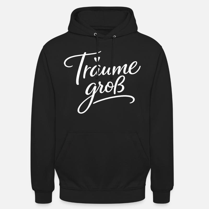 Träume Groß – Handlettering Script - Unisex Hoodie - Schwarz
