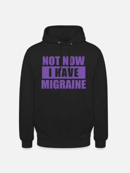 Not now I have migraine - Unisex Hoodie - black