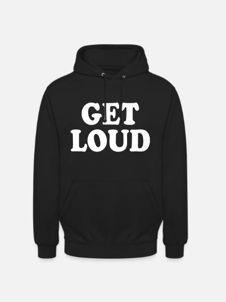 Get loud - Unisex Hoodie - black