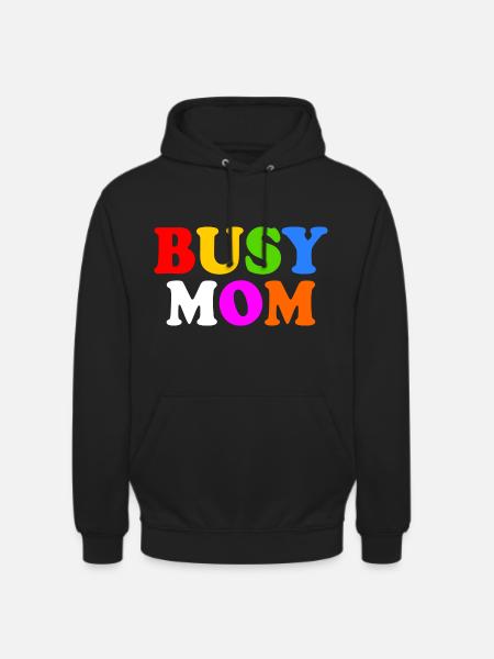Busy mom - Unisex Hoodie - black