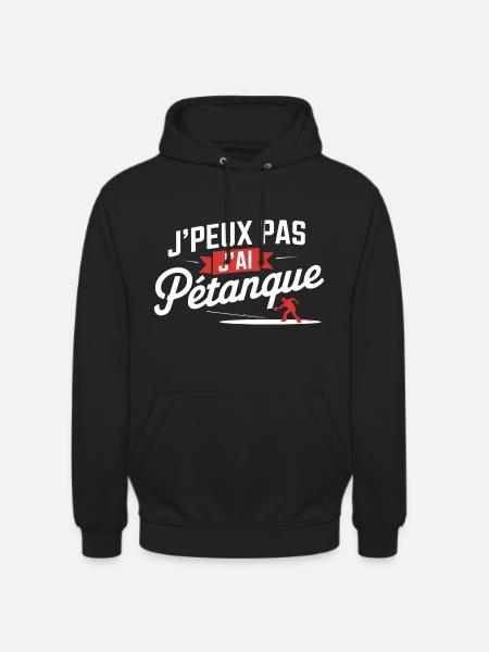 I can't I have petanque - Unisex Hoodie - black