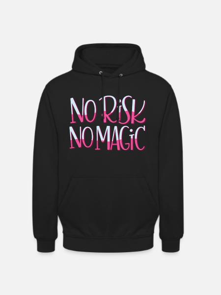 No Risk No Magic - Unisex Hoodie - Schwarz